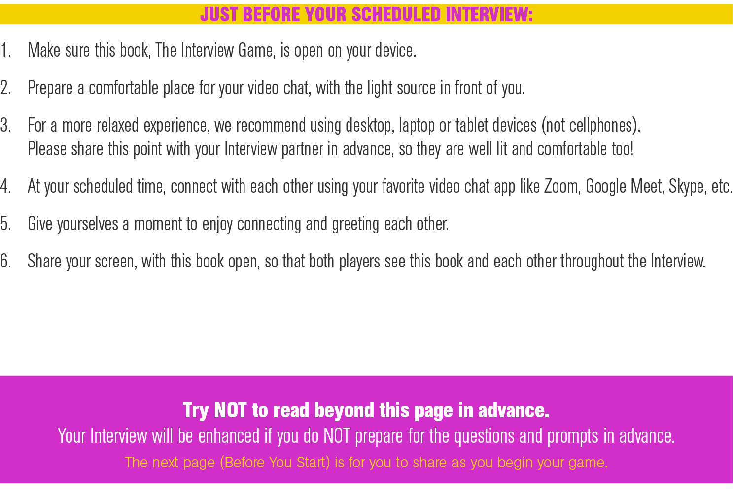 JUST BEFORE YOUR SCHEDULED INTERVIEW: Make sure this book, The Interview Game, is open on your device  Prepare a comf   